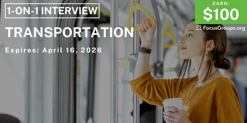 Research Study on Transportation - $100 - $100 - 04/08/2026