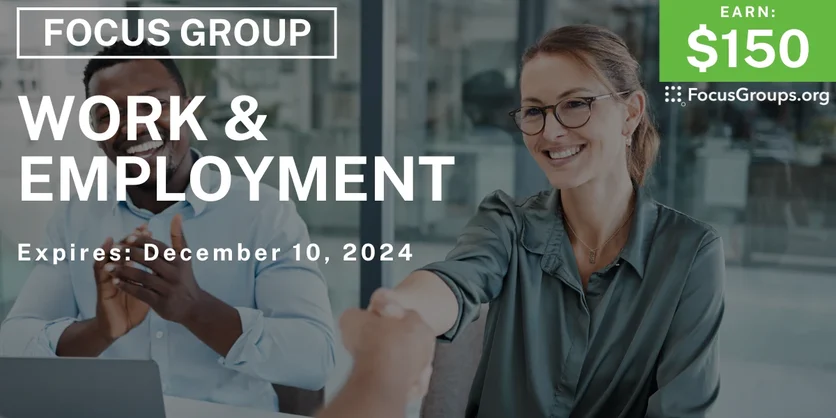 Focus Group on Work & Employment - $150 - 12/03/2024