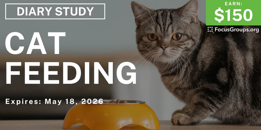 Research Study on Cat Feeding - $150 - $150 - 05/05/2026