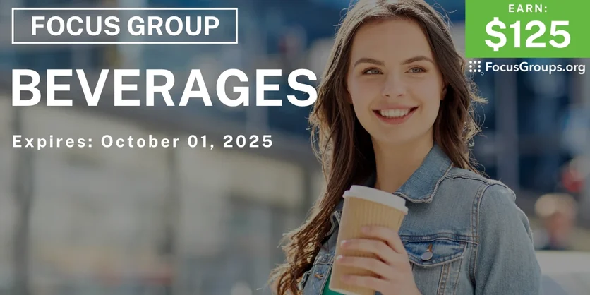 Focus Group on Beverages - $125 - $125 - 09/19/2025