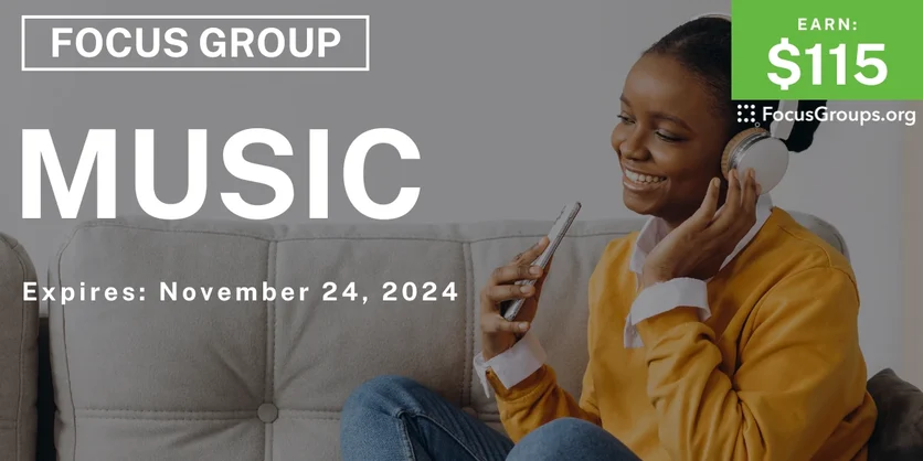 Focus Group for Women in Chicago on Music - $115 - 10/23/2024