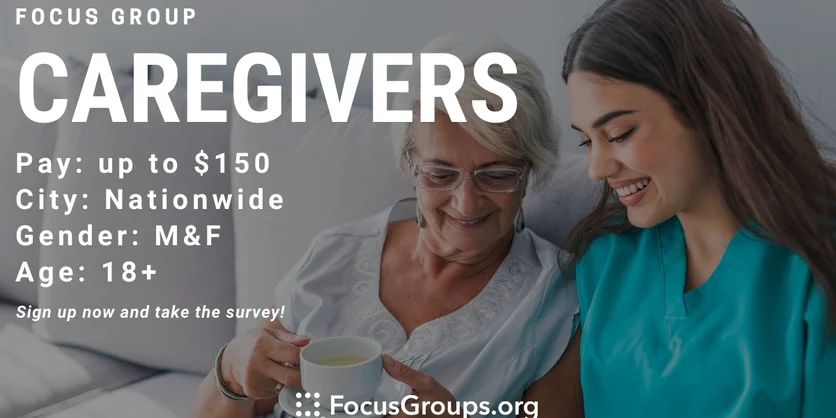 Focus Group for Caregivers - up to $150 - 12/03/2021