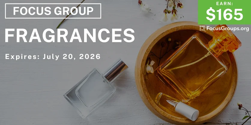 Focus Group for Women in LA on Fragrances - $165 - $165 - 07/15/2026