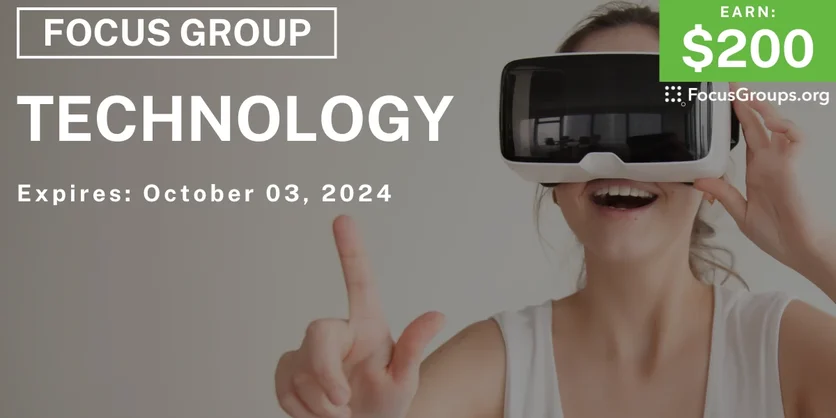 Focus Group in Irvine on Technology - $200 - 08/26/2024
