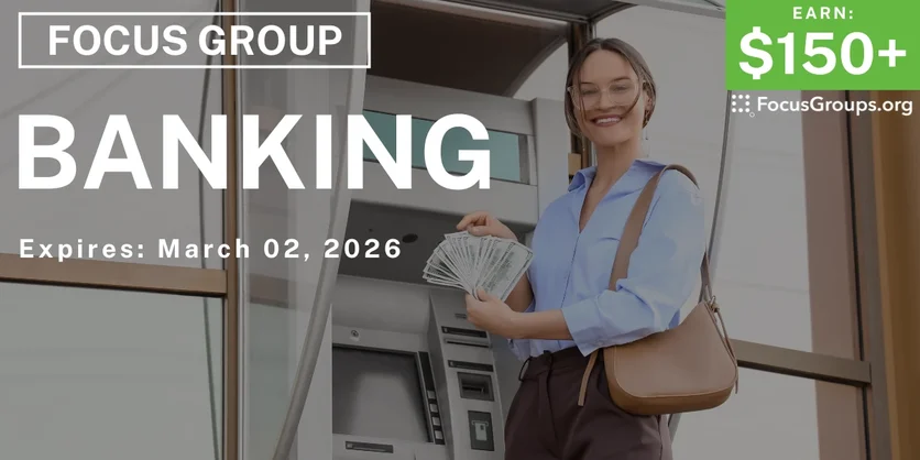 Focus Group in Seattle on Banking - $150+ - $150-$250 - 02/17/2026