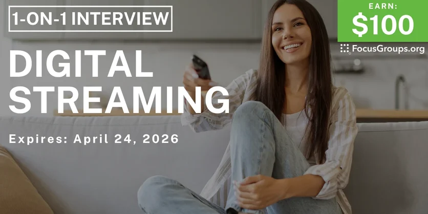 Research Study on Digital Streaming - $100 - $100 - 04/13/2026