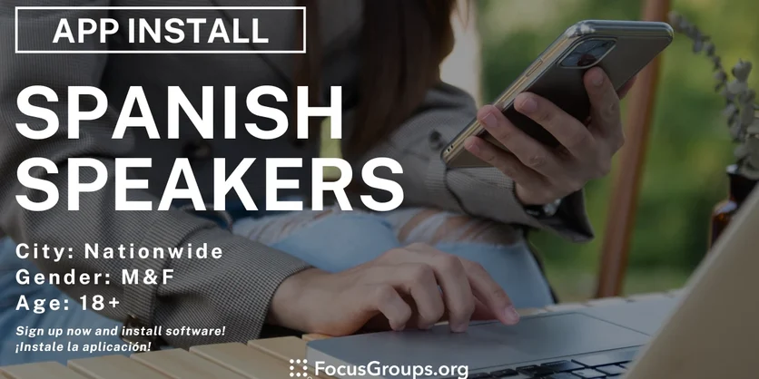 Research study for Spanish speakers - App install - Aplicación por todos sus dispositivos - Varies - 10/10/2024