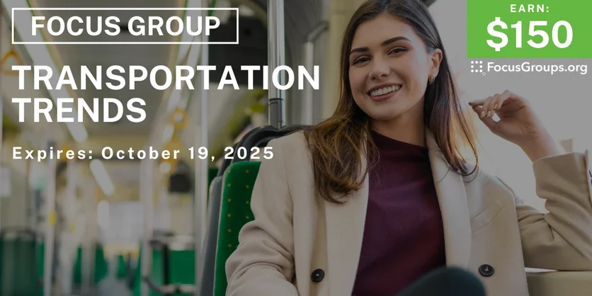 Focus Group for Women on Transportation Trends - $150 - $150 - 09/30/2025