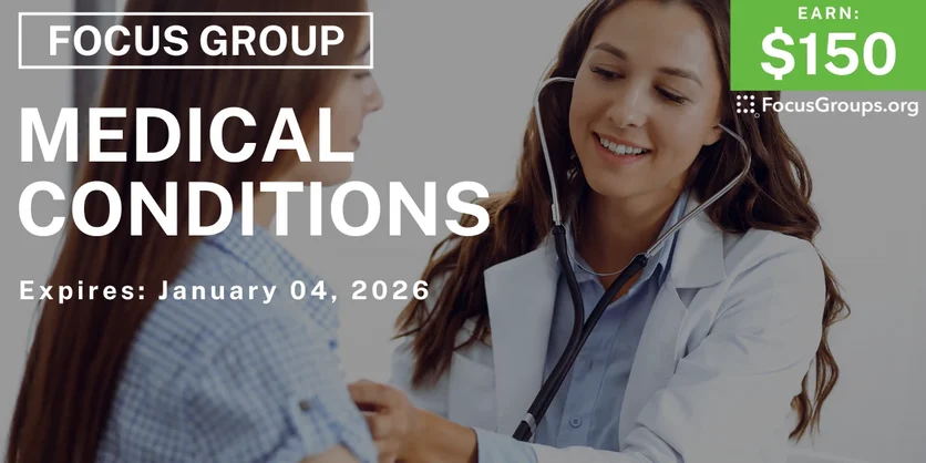 Research Study on Medical Conditions - $150 - $150 - 12/22/2025