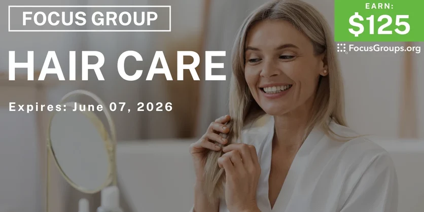 Focus Group for Women on Haircare - $125 - $125 - 05/29/2026