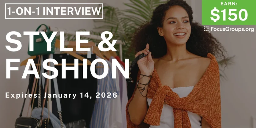 Research Study in Boston on Style & Fashion - $150 - $150 - 01/08/2026