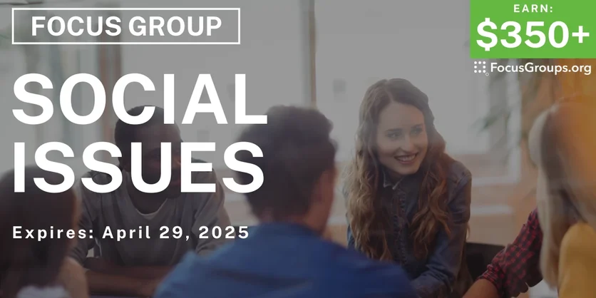 Focus Group in Dallas on Social Issues - $350-$400 - 03/24/2025