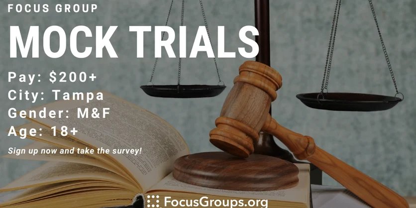 Focus Group on Mock Trials in Tampa - $200 - $575 - 02/16/2022