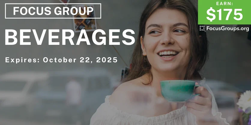 Graphic promoting Focus Group in Seattle on Beverages, $175 payout, happening October 23, 2025