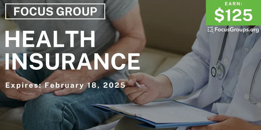 Focus Group on Health Insurance - $125 - 02/06/2025
