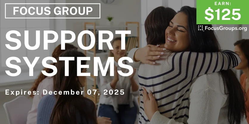 Focus Group in Austin on Support Systems - $125 - $125 - 11/28/2025
