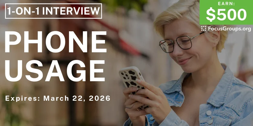 Research Study on Phone Usage - $500 - $500 - 03/19/2026