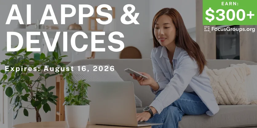 Product Testing on AI Apps & Devices - $300+ - $300+ - 07/17/2026