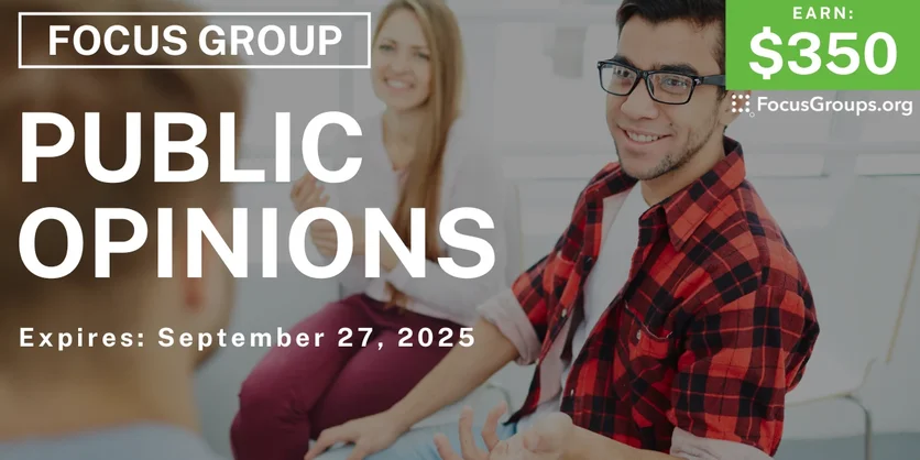 Focus Group in Seattle on Public Opinions - $350 - $350 - 08/29/2025