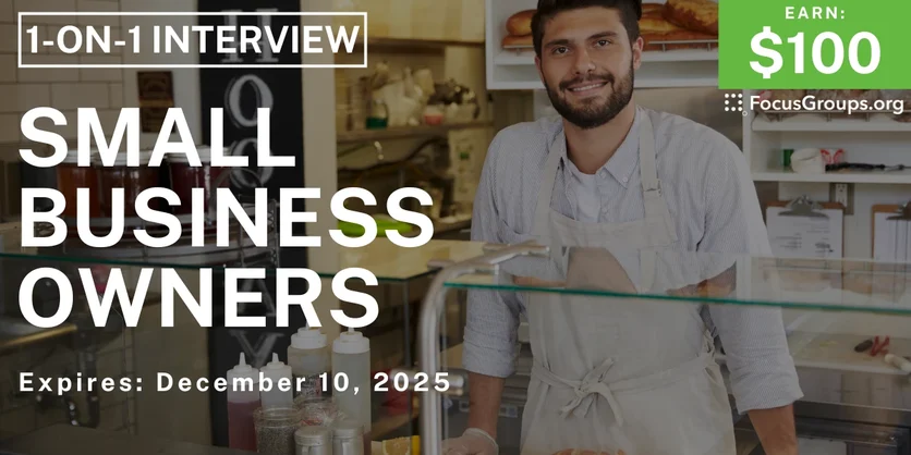 Research Study for Business Owners - $100 - $100 - 12/08/2025