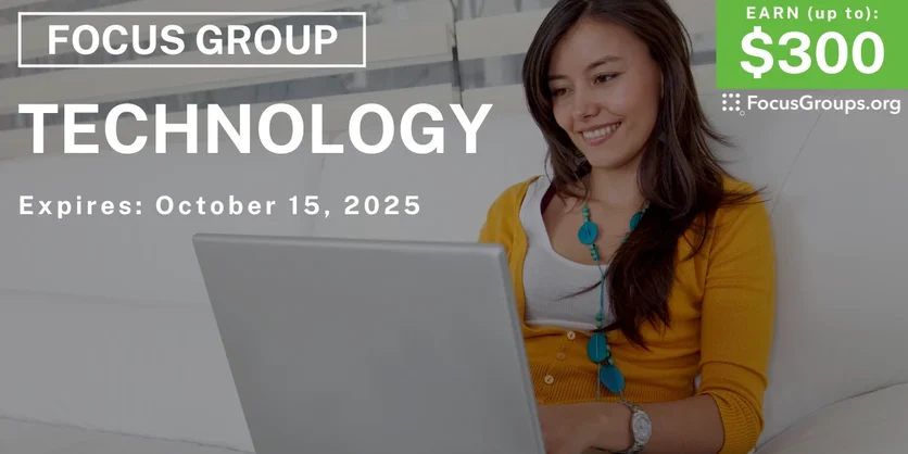 Graphic promoting Focus Group in Seattle on Technology, up to $300 payout, happening October 16, 2025