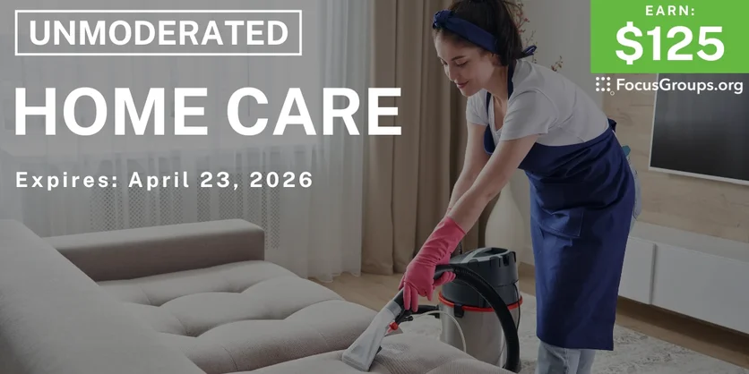 Research Study on Home Care - $125 - $125 - 04/13/2026