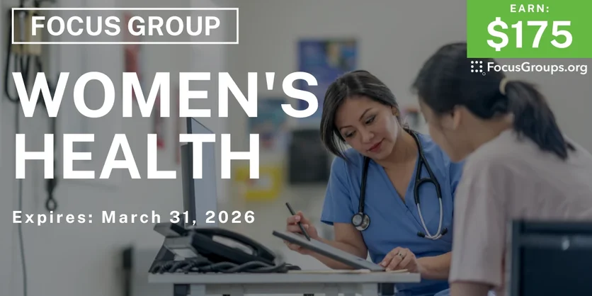 Focus Group on Women's Health - $175 - $175 - 03/17/2026