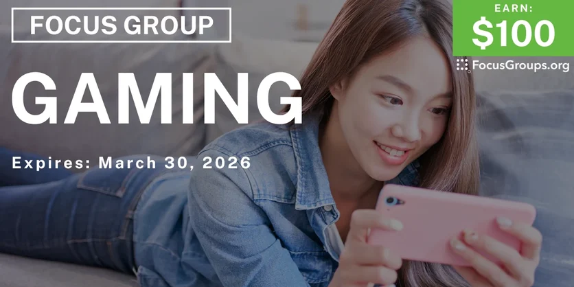 Gaming Focus Group - $100 - $100 - 03/12/2026