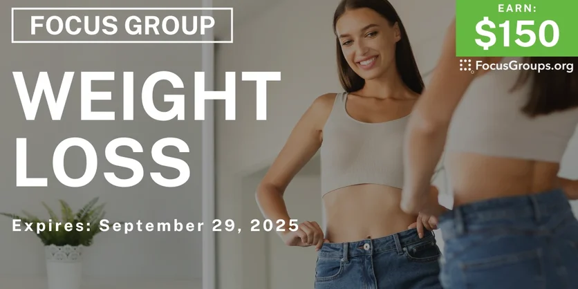 Focus Group on Weight Loss - $150 - $150 - 09/15/2025