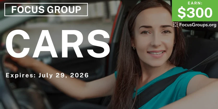 Focus Group in LA on Cars - $300 - $300 - 07/15/2026