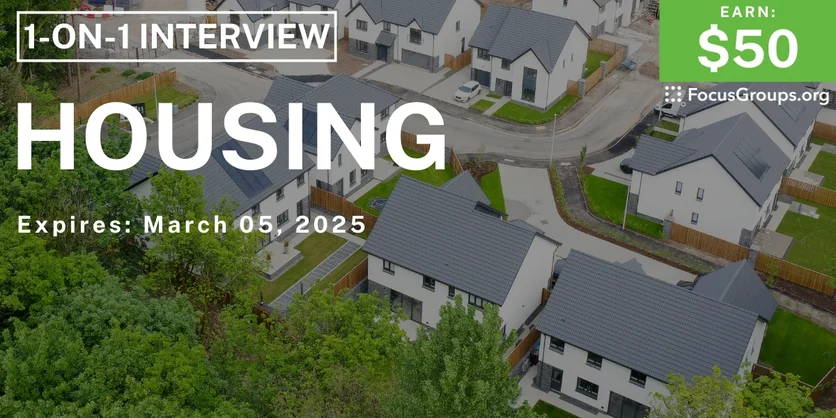 Research Study on Housing - $50 - 02/12/2025