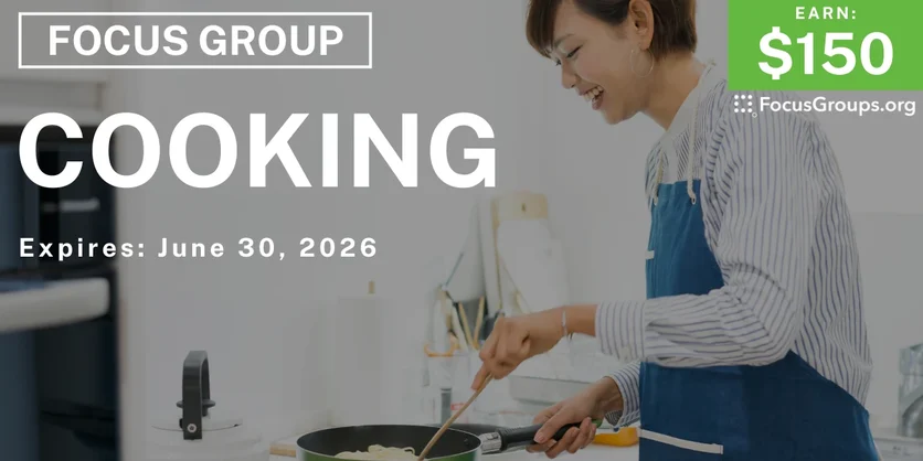 Focus Group on Cooking - $150 - $150 - 06/10/2026
