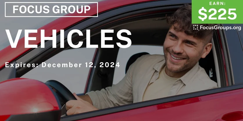 Focus Group on Vehicles - $225 - 12/03/2024