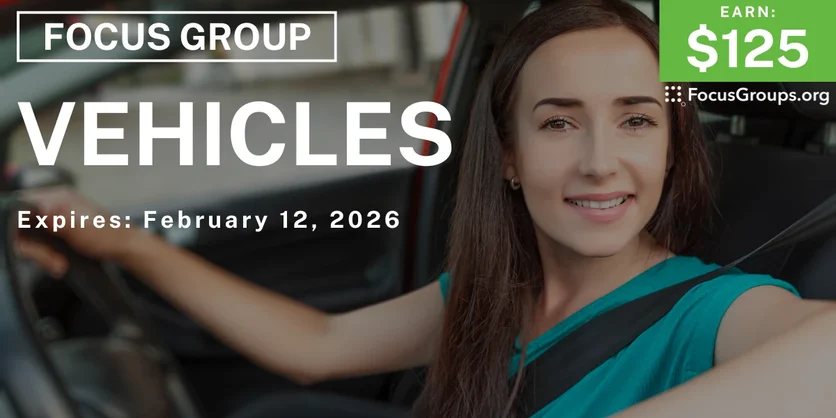 Focus Group on Vehicles - $125 - $125 - 01/30/2026