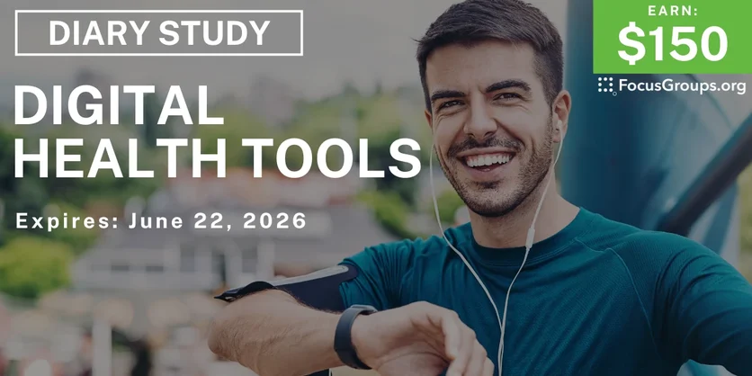 Research Study on Digital Health Tools - $150 - $150 - 06/10/2026