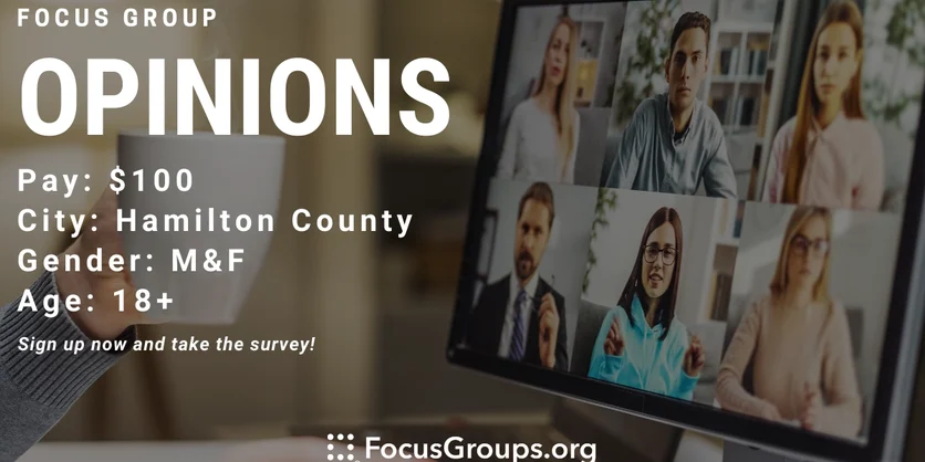 Focus Group on Opinions in Hamilton County - $100 - 03/02/2023