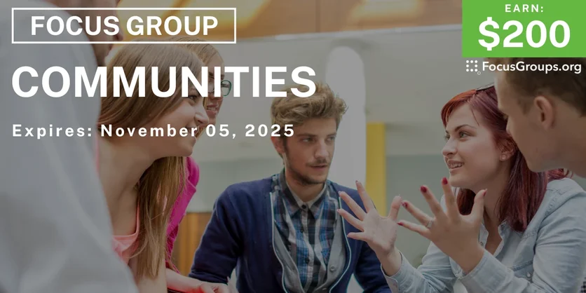 Focus Group in Irvine on Communities - $200 - $200 - 10/23/2025