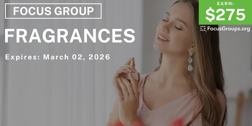 Focus Group in Chicago on Fragrances - $275 - $275 - 02/23/2026