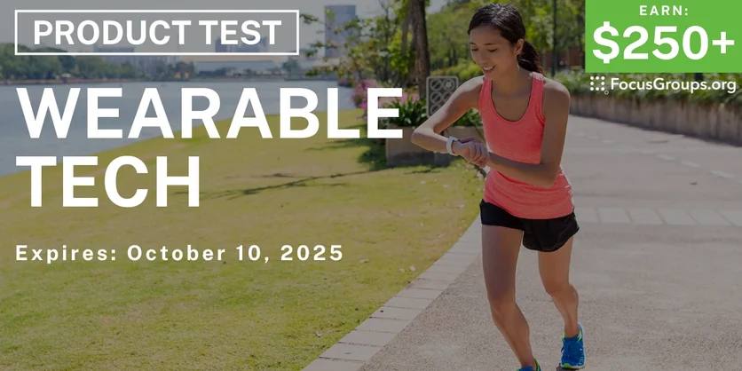 Product Test on Wearable Tech - $250+ - $250-$375 - 09/25/2025