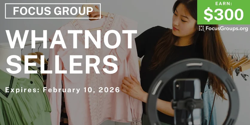Focus Group in SF for Whatnot Sellers - $300 - $300 - 01/29/2026
