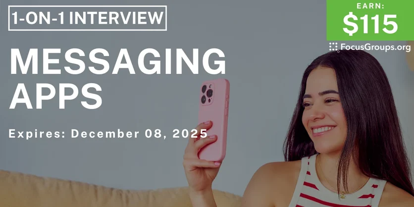 Research Study on Messaging Apps - $115 - $115 - 11/26/2025