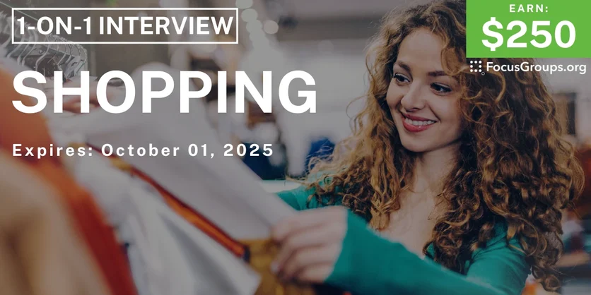 Research Study in Boston on Shopping - $250 - $250 - 09/19/2025