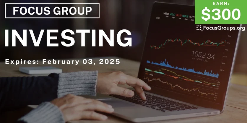 Focus Group in NYC on Investing - $300 - 01/22/2025