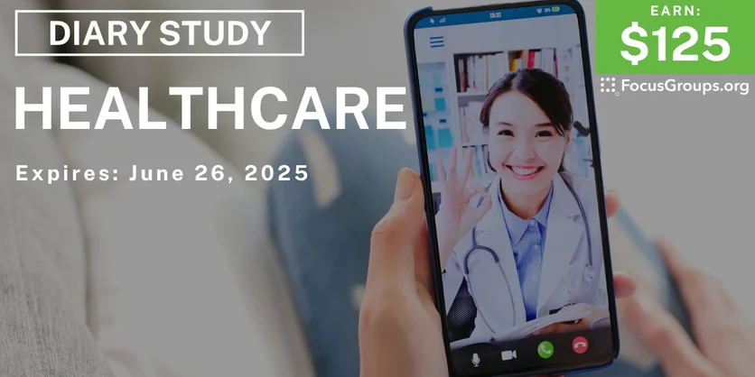 Research Study on Healthcare - $125 - 06/16/2025