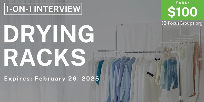 Research Study on Drying Racks - $100 - 02/13/2025