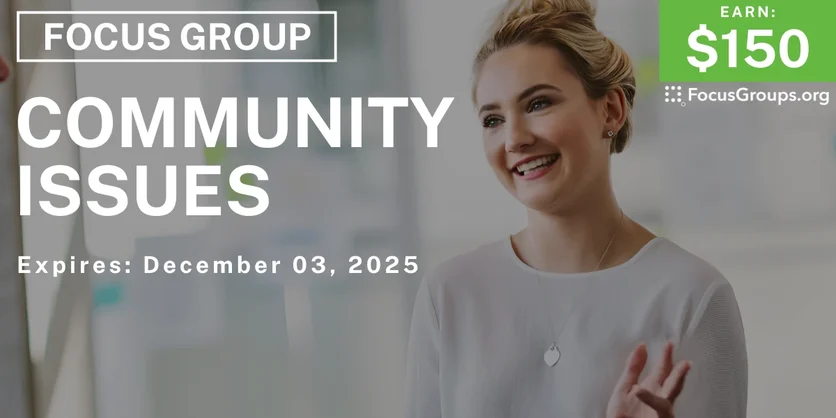Focus Group in Sunnyvale on Community Issues - $150 - $150 - 11/27/2025