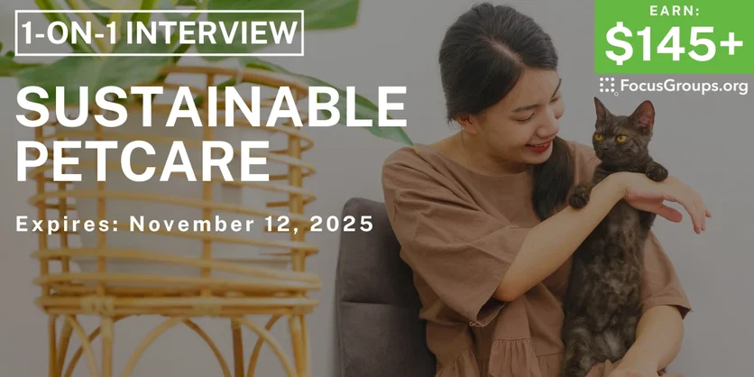 Research Study on Sustainable Petcare - $145+ - $145-$150 - 10/16/2025
