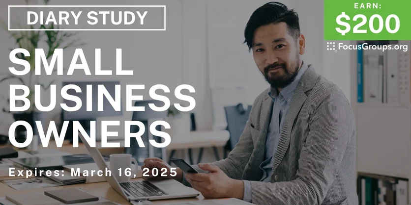 Research Study for Small Business Owners - $200 - 03/13/2025