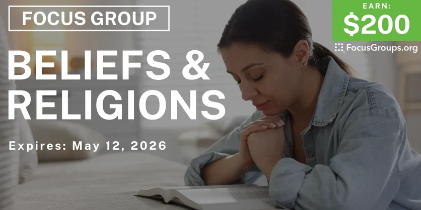 Focus Group on Beliefs & Religions - $100 - $100 - 04/20/2026