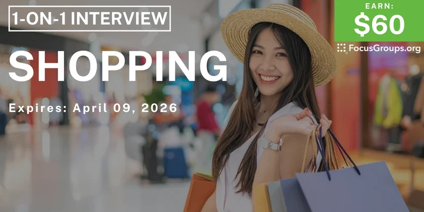 Research Study on Shopping - $60 - $60 - 04/06/2026